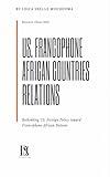 U.S FOREIGN POLICY TOWARD FRANCOPHONE NATIONS OF AFRICA: Research thesis