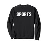Design That Says Sports for Fans Sweatshirt