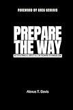 Prepare The Way: Activating a Lifestyle of Power Evangelism