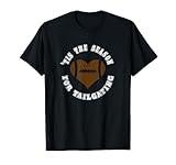Football Tailgate Party Quote- Tis The Season For Tailgating T-Shirt