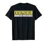 Funny Entrepreneur Design For Men Women Small Business Owner T-Shirt
