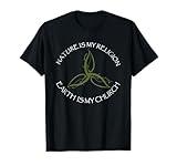 Nature Is My Religion Earth Is My Church Wicca Pagan T-Shirt