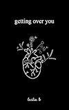 Getting Over You