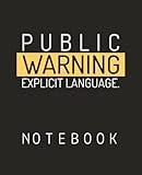Public Warning Notebook – Edgy Design with Attitude | 120 Pages | 7.5 x 9.25 in | 19,05 x 23,5 cm | College Ruled with Field: Bold and Unapologetic Notebook – for Thoughts that Don’t Hold Back