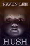 Hush: A Paranormal Suspense Novel