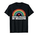 Mental Health Is Health Awareness Psychology Counseling T-Shirt