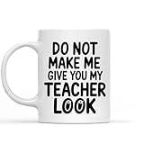 Gift Design Idea for Coffee Drinker Teacher, Gift for Teacher, Funny Look, Voice, Bulk 11 Oz White Ceramic Coffee Mug