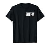 TARIFF-IC TARIFFIC TRUMP TARIFF TERRIFIC FAIR TRADE T-Shirt