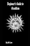 Beginner's Guide to Occultism