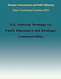 U.S. National Strategy for Public Diplomacy and Strategic Communication
