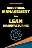 Industrial Management and Lean Manufacturing: Fundamentals, Tools and KPIs