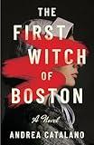 The First Witch of Boston: A Novel
