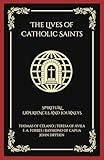 The Lives of Catholic Saints: Spiritual Experiences and Journeys