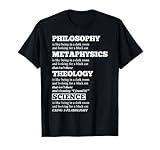 Philosophy Metaphysics Theology Science Humor T-Shirt T-Shirt