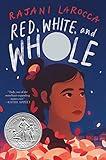 Red, White, and Whole: A Newbery Honor Novel in Verse about an Indian American Girl Navigating Identity and Grief