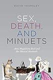 Sex, Death, and Minuets: Anna Magdalena Bach and Her Musical Notebooks (New Material Histories of Music)