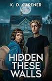 Hidden by These Walls