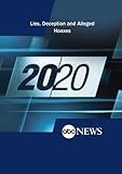 ABC News 20/20 Lies, Deception and Alleged Hoaxes