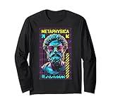 Aristotle Philosophy Metaphysica Metaphysics Funny Techno Long Sleeve T-Shirt