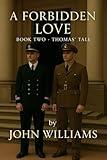 A Forbidden Love: Book Two: Thomas' Tale