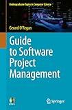 Guide to Software Project Management (Undergraduate Topics in Computer Science)