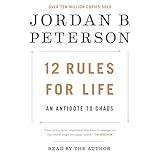 12 Rules for Life: An Antidote to Chaos