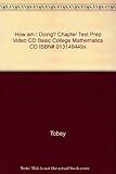 How am I Doing? Chapter Test Prep Video CD Basic College Mathematics CD ISBN# 013149449x