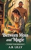 Between Moss and Magic (Tender Tusks Romance)