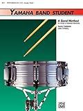 Yamaha Band Student, Book 1: Percussion - Snare Drum, Bass Drum and Accessories (Yamaha Band Method)