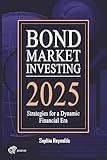 Bond Market Investing 2025: Smart Strategies for Bond Investors in a Changing Economy