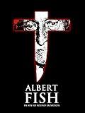 Albert Fish: In Sin He Found Salvation