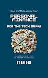Personal Finance for the Tech Savvy: Harnessing AI & Tech to Master your Money