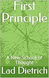 First Principle: A New School of Thought