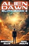 Alien Dawn: An Alternative History Alien Invasion Science Fiction Portal Series (Blink Book 2)