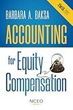 Accounting for Equity Compensation, 21st Ed (NCEO-CEPI 2025 Equity Compensation Books)