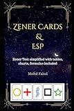 Zener Cards and ESP: Quick and Comprehensive Zener Tests for Extrasensory Perception and Intuition (ESP Awakening Series: Master Your Psychic Senses)