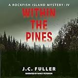 Within the Pines: A Rockfish Island Mystery, Book IV