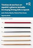 Técnicas de escritura en español y géneros textuales / Developing Writing Skills in Spanish