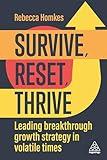 Survive, Reset, Thrive: Leading Breakthrough Growth Strategy in Volatile Times
