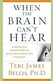 When the Brain Can't Hear: Unraveling the Mystery of Auditory Processing Disorder