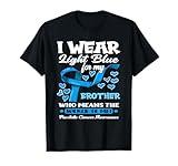 I Wear Light Blue For My Brother Prostate Cancer Awareness T-Shirt