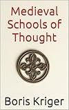Medieval Schools of Thought (Philosophical Questions)