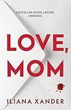 Love, Mom: A fast-paced psychological thriller with several twists