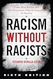 Racism without Racists: Color-Blind Racism and the Persistence of Racial Inequality in America