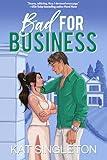 Bad for Business: A Hate to Love Forced Proximity Billionaire Romance (Pembroke Hills Book 2)