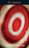 El blanco (Spanish Soundings) (Spanish Edition)