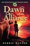 The Polar Bear and the Dragon: Dawn of an Alliance (Coming of Age Fantasy Adventure Book 1)