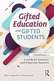 Gifted Education and Gifted Students: A Guide for Inservice and Preservice Teachers