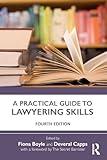 A Practical Guide to Lawyering Skills
