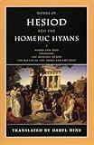 Works of Hesiod and the Homeric Hymns: Theogony • Works and Days • The Homeric Hymns • The Battle of the Frogs and the Mice
